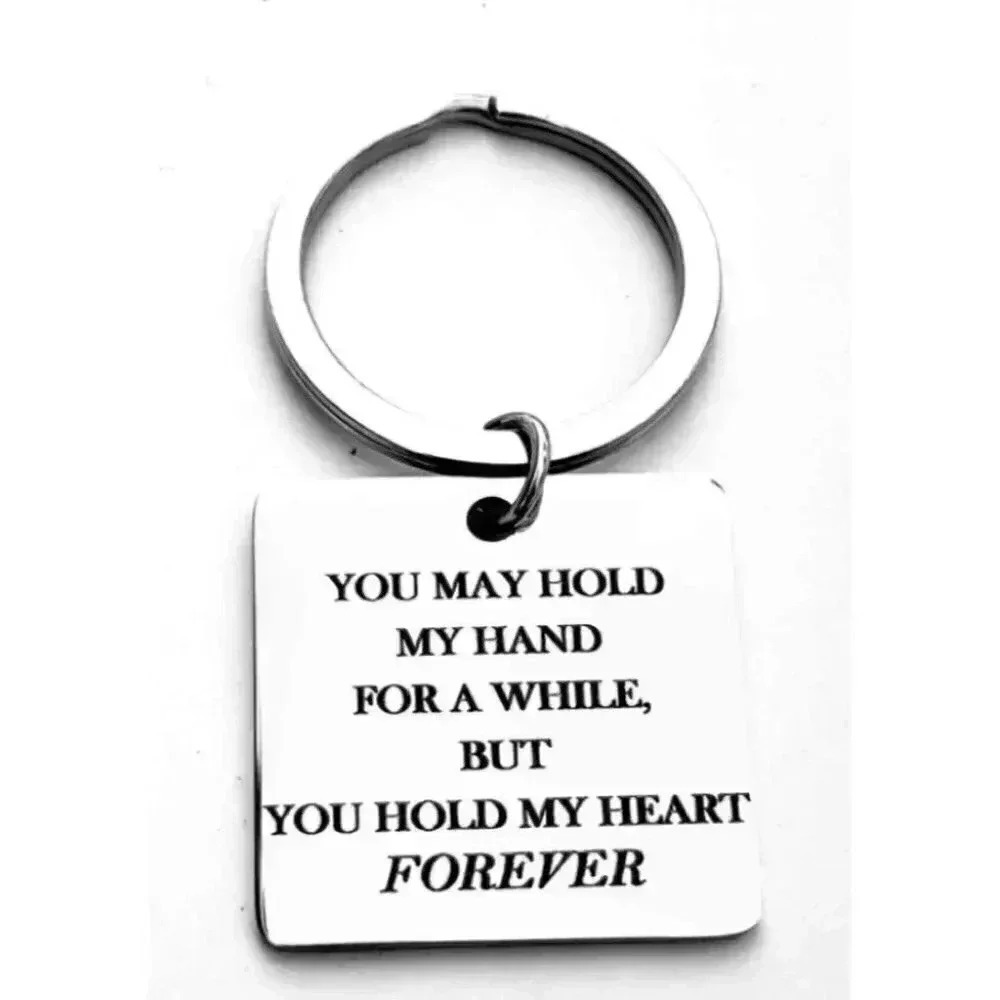 You May Hold My Habd For A While... Keychain